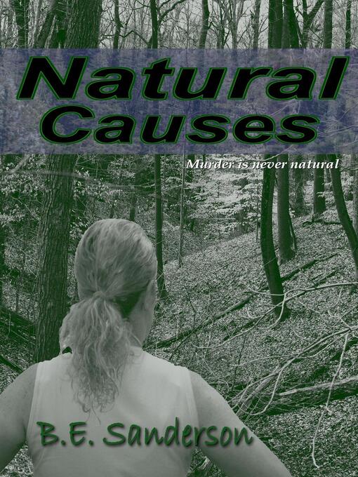 Title details for Natural Causes by B.E. Sanderson - Available